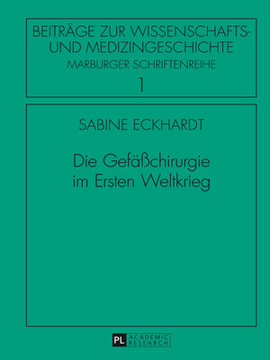 cover image of Die Gefäßchirurgie im Ersten Weltkrieg